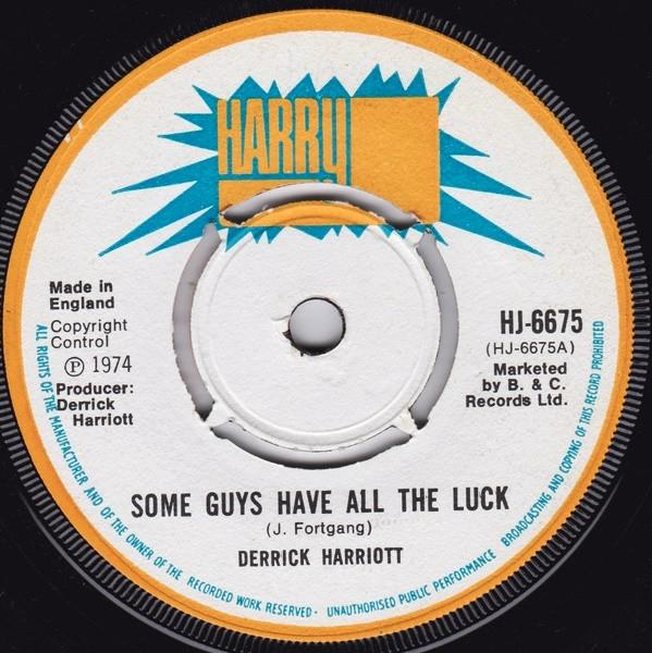

7inch Record DERRICK HARRIOTT - Some Guys Have All The Luck HJ6675 Harry J Records 1974 UK Reggae, Ska & Dub Used
