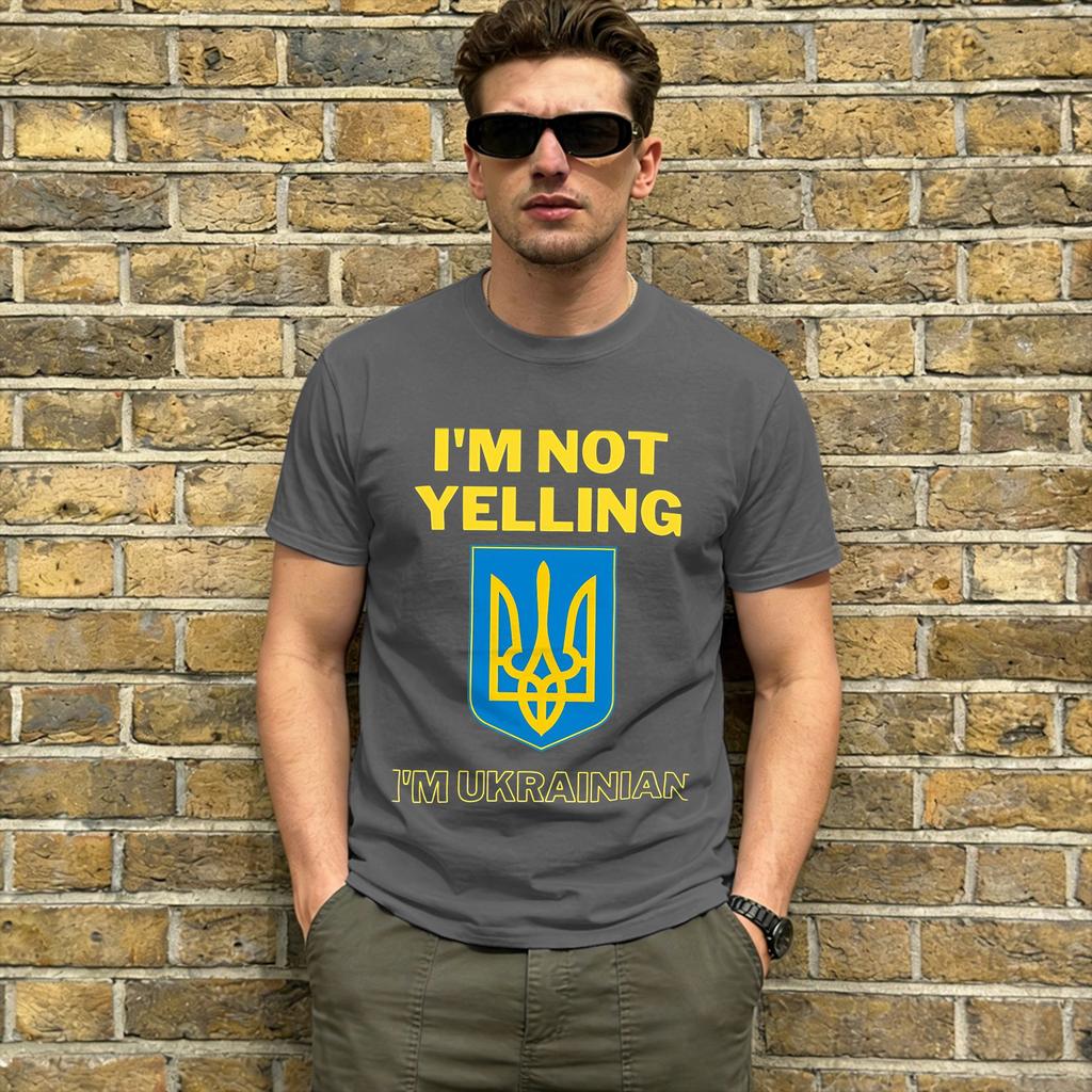 Im Not Yelling Im Ukrainian TShirt Summer Novelty T Shirts Unisex Cotton O Neck 4XL 5XL 6XL Tees Short Sleeves Y2K Funny Tops