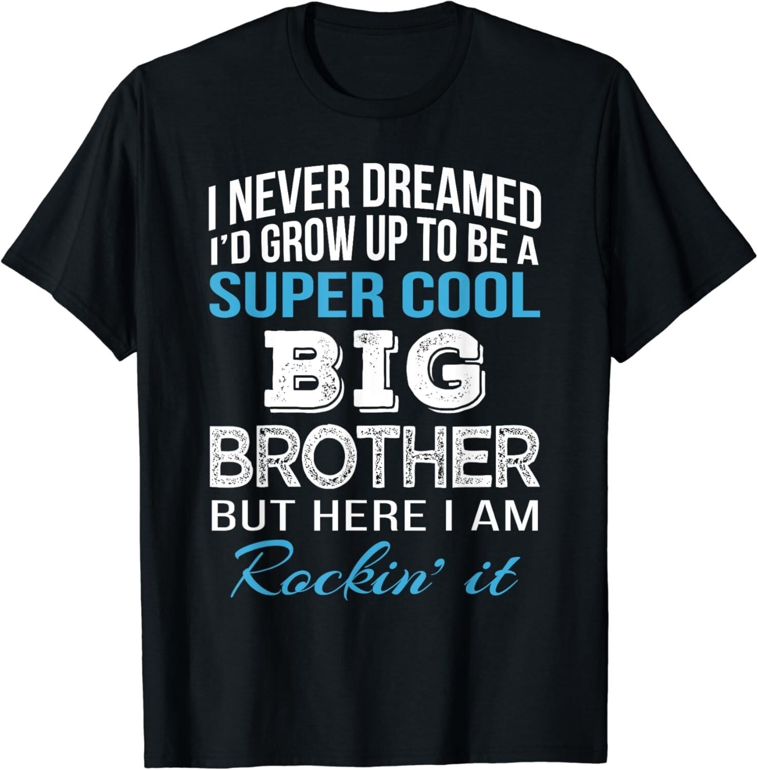 Brother Shirt Gift from Sister Funny Big Brother Birthday Gift Unisex T-Shirt S разноцветный