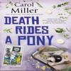 Death Rides A Pony by Carol Miller Paperback Book 9781448308194