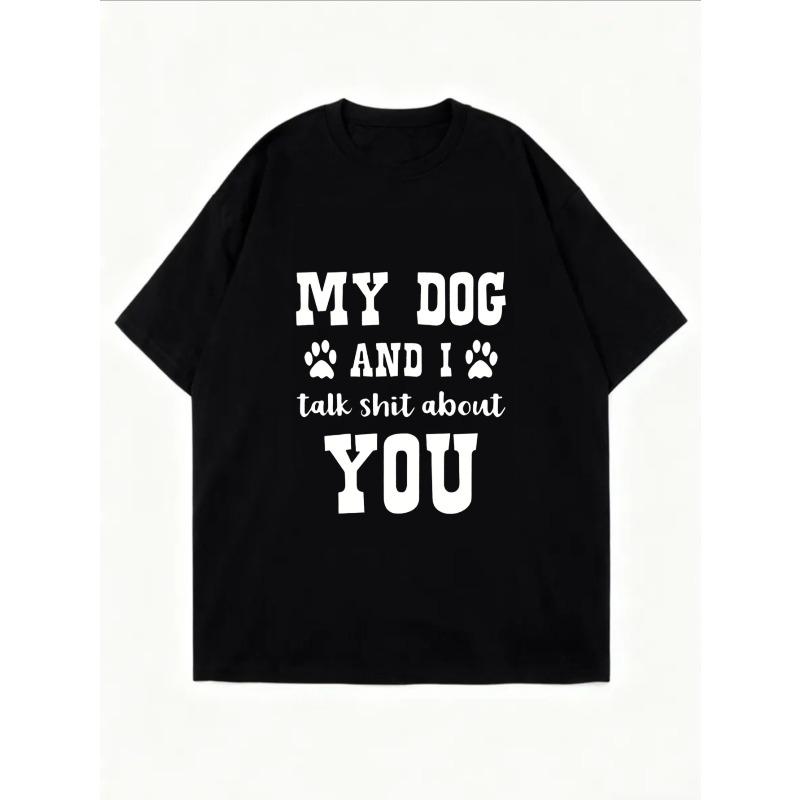 White Oversized T Shirt With My Dog And I Talk Shit About You Print For Casual Wear And Everyday Outfits