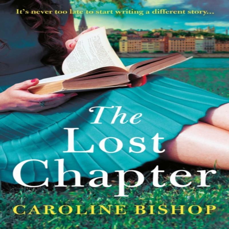 The Lost Chapter by Caroline Bishop Paperback Book 9781471190070