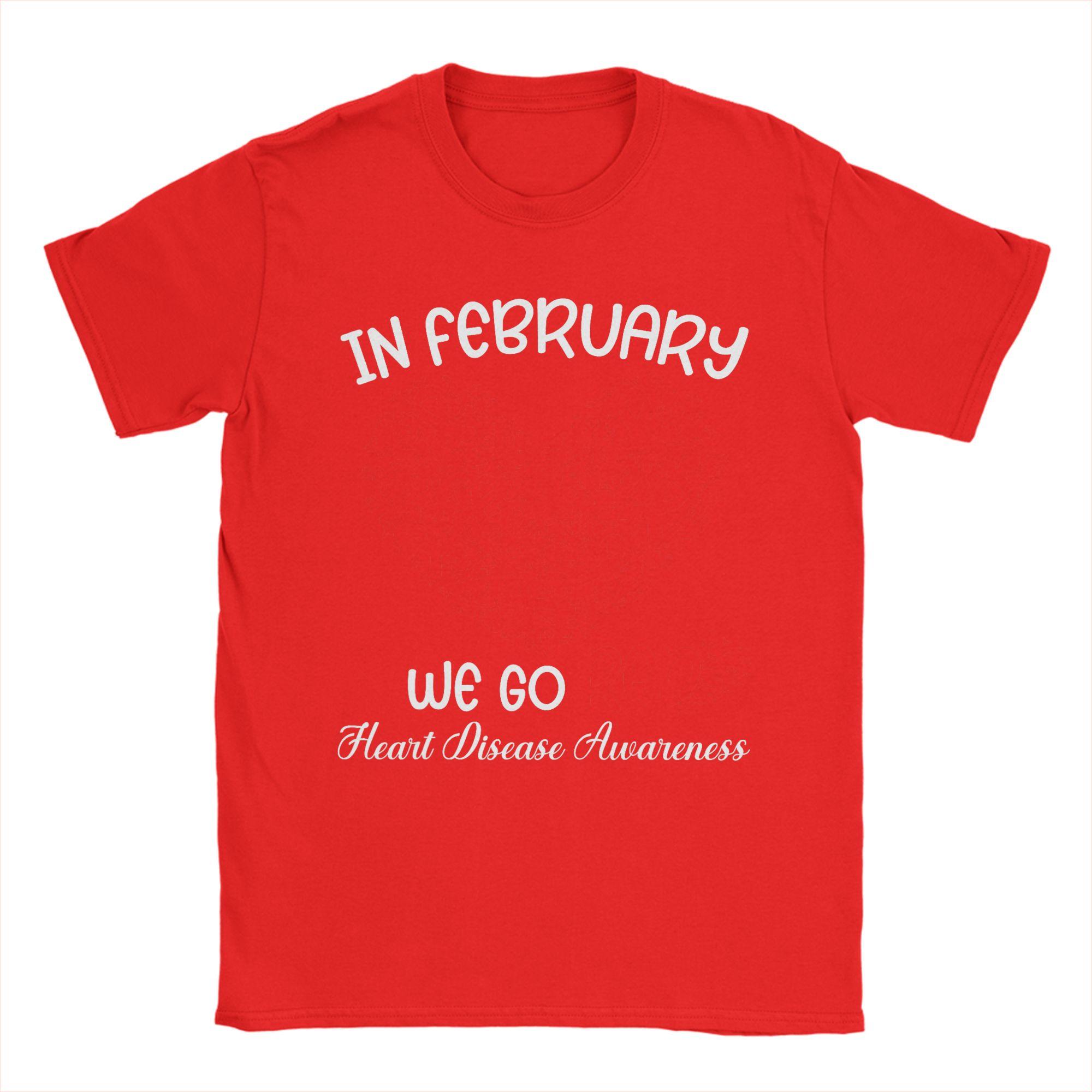 Unisexs Go Red American Heart Month Awareness In February T Shirt  Pure Cotton Tops Creative Short Sleeve Crew Neck Tee Shirt S