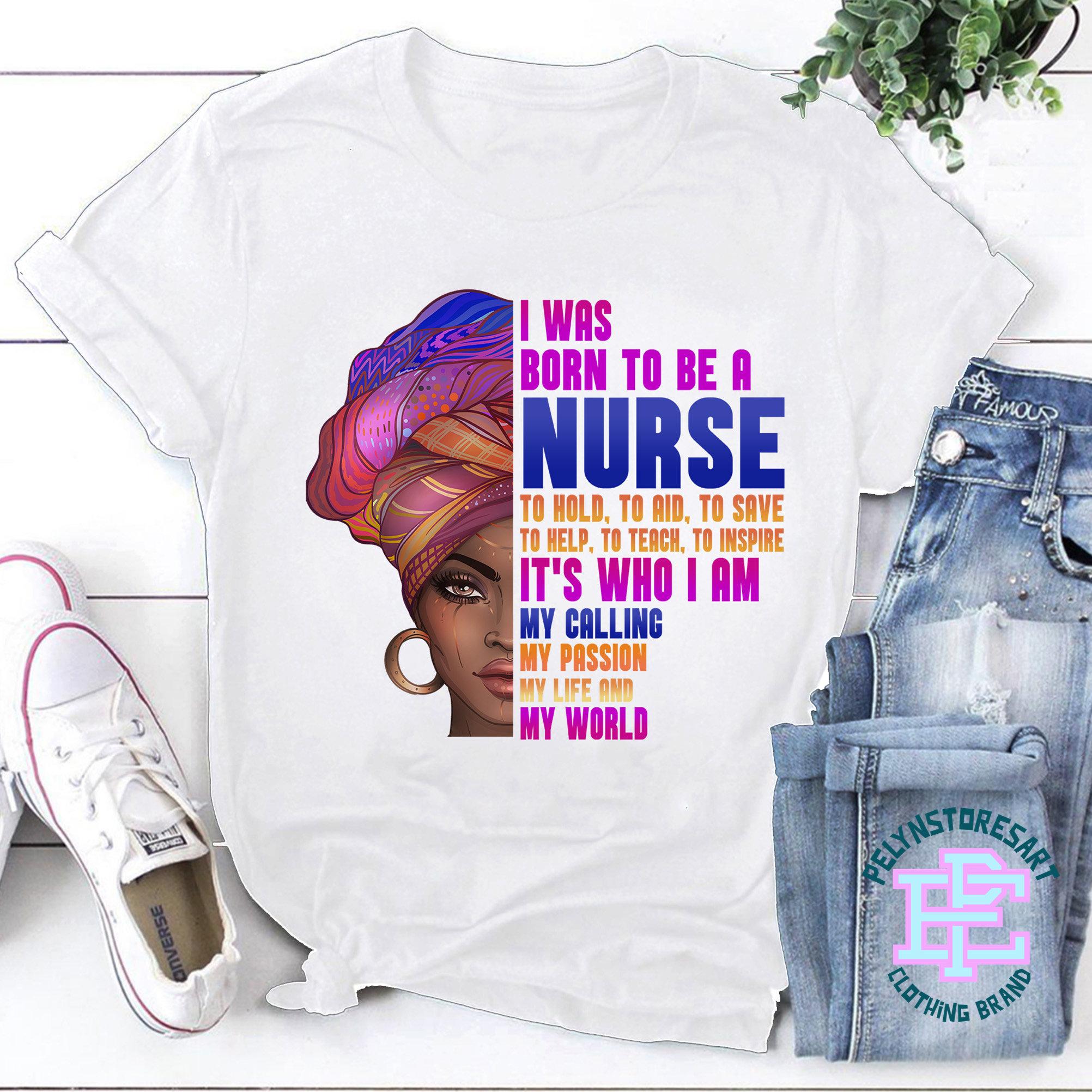 Black Nurse Tshirt Retro Nurse Shirt I Was Born To Be A Nurse To Protect Help Save and Rescue Unisex Tshirt S