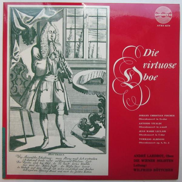 

LP Record JOHANN CHRISTIAN FISCHER ANTONIO Die Virtuose Oboe AVRS6278 Amadeo Austria Classical Used