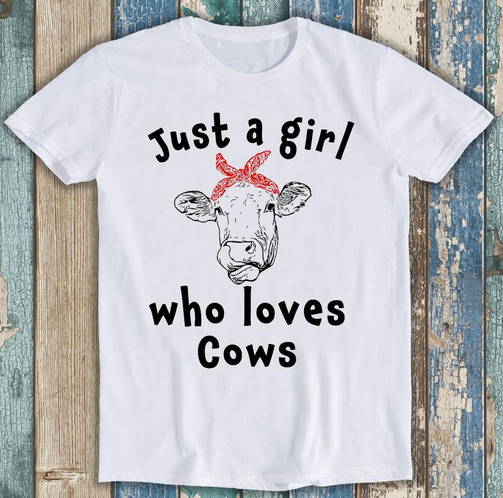 Just A Girl Who Loves Cows Vegan Animal Pet Funny Gift Tee T Shirt M1347