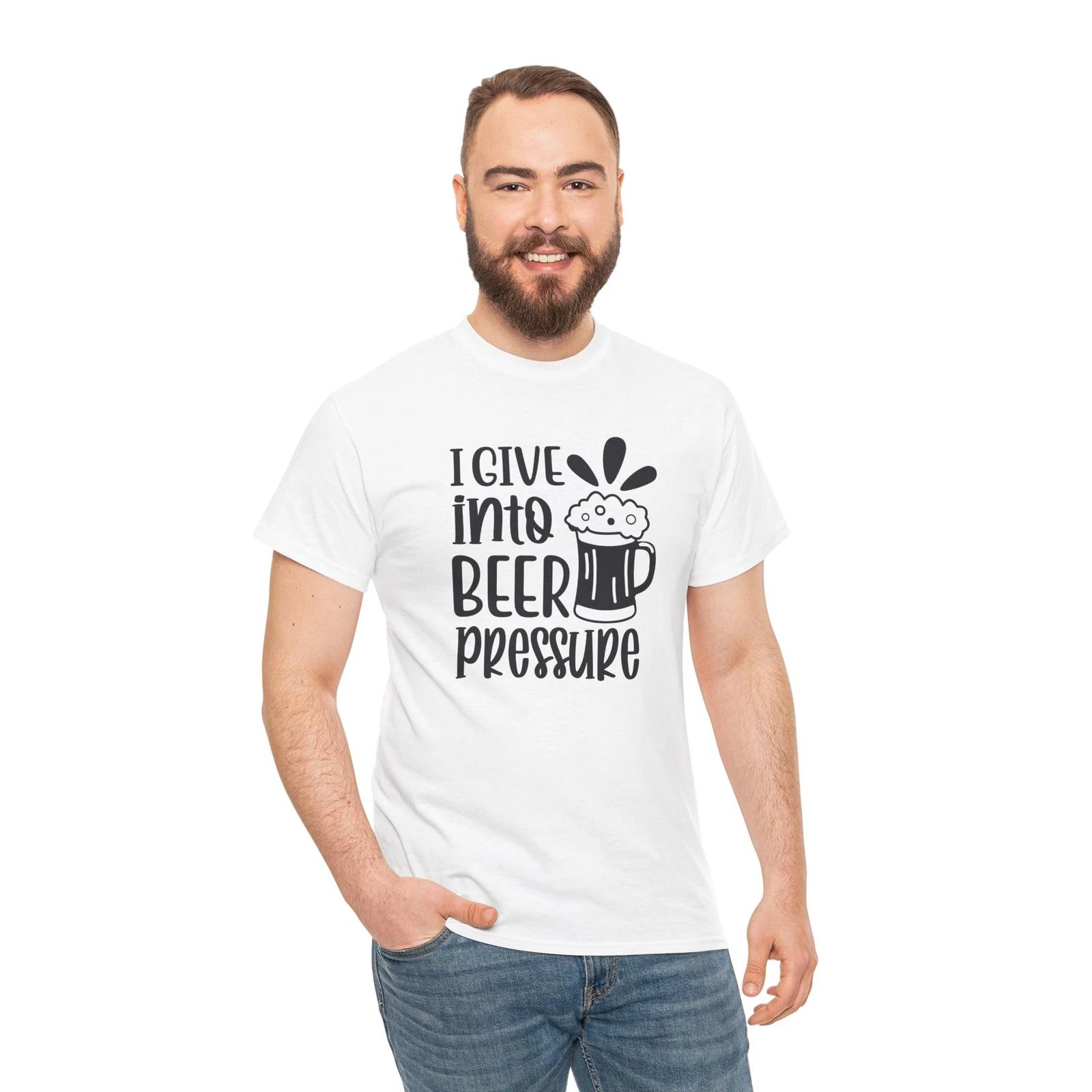 Outrageous Funny T-Shirt - Over-the-Top Hilarious Tee give into beer pressure S