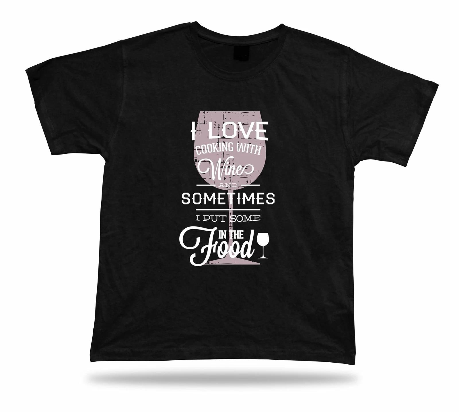 I Love Cooking With Wine And Sometimes I Put Some In The Food stylish design XL