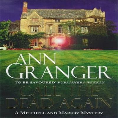 Call the Dead Again Mitchell Amp Markby 11 by Ann Granger Paperback Book 9780747256427