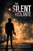 Cartea The Silent Vigilante by Warren B Pearlman - Paperback