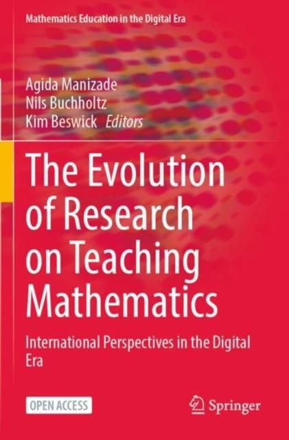 The The Evolution of Research On Teaching Mathematics : International Perspectives In the Digital Era : 22 Book