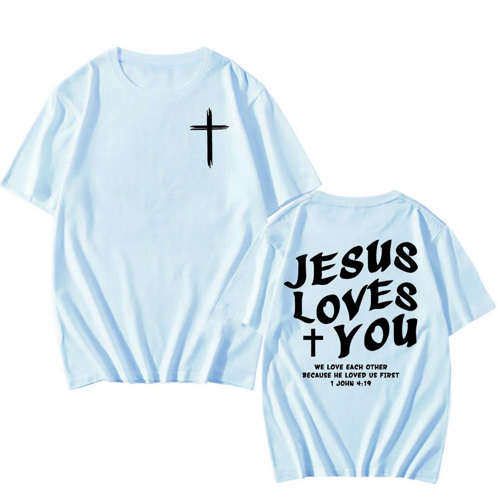 Jesus Love's You Christian Bible Verse T-shirt Cotton Short Sleeve O-neck Tshirts Summer Men Women Clothing Camisetas Graphic