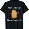 Haters Gonna Hate Potatoes Gonan Potate Funny T-Shirt T-Shirt