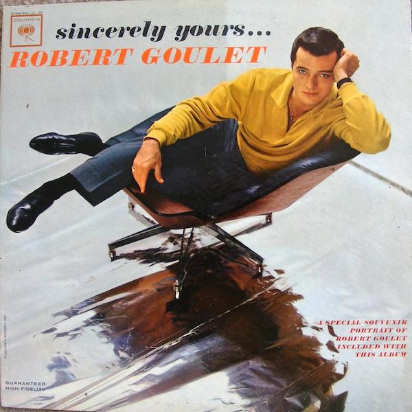 LP Record ROBERT GOULET - Sincerely Yours . . . CL1931 COLUMBIA 1962 US Pop Used