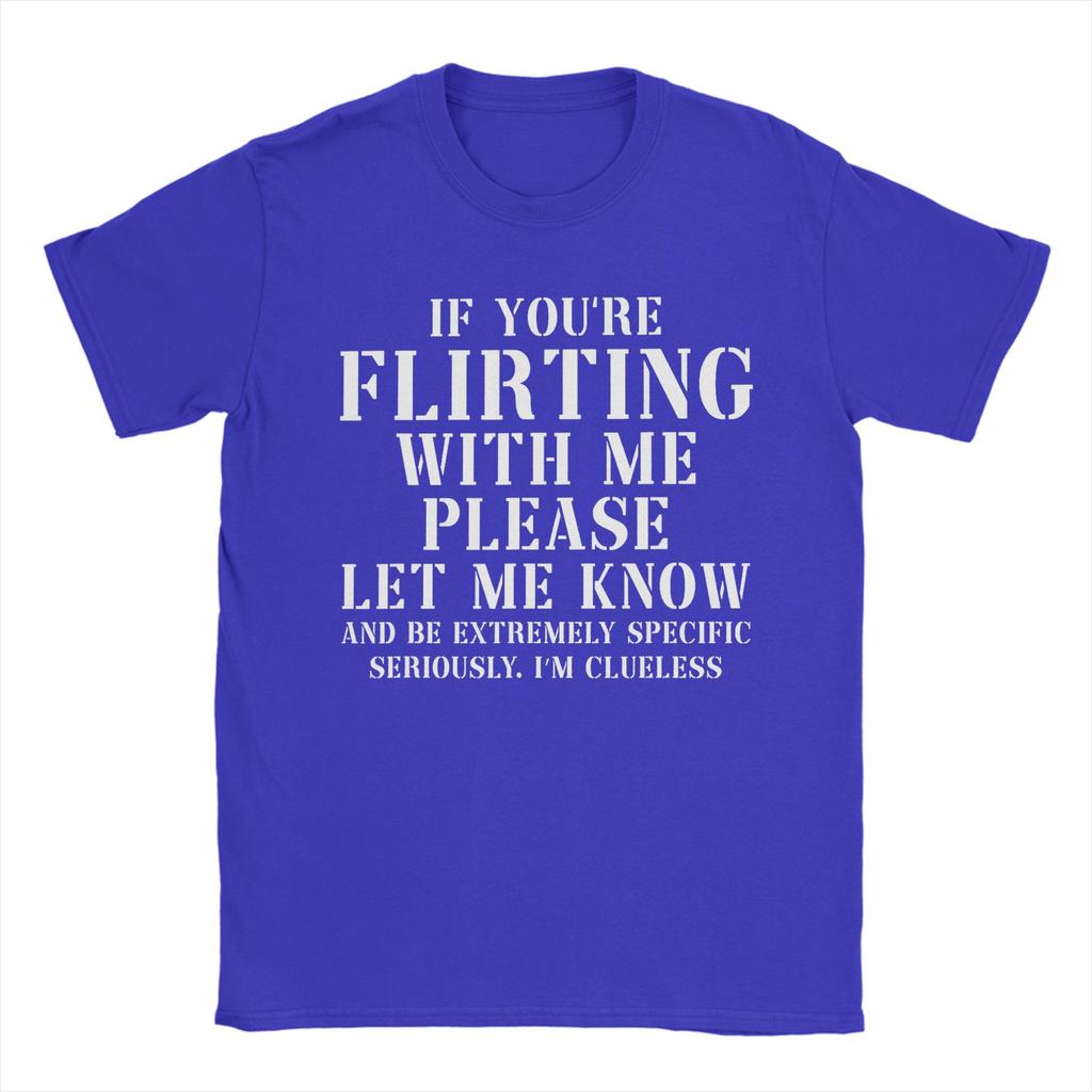 Wenn du mit mir flirtst, lass es mich bitte wissen T-Shirt für Unisex Lustige 100% Baumwolle T-Shirts Rundhals Kurzarm T-Shirt Sommer Oberteile