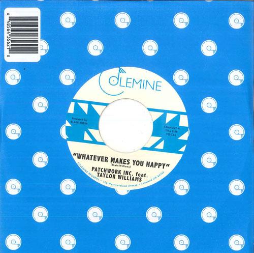 

7inch Record PATCHWORK INC., TAYLOR WILLIAMS / W - Whatever Makes You Happy / Last For CLMN247 Colemine Record 2025 US Soul/Funk
