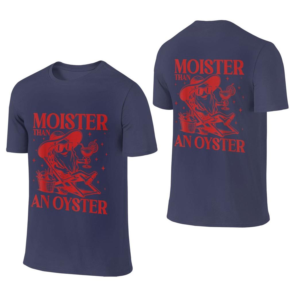 Moister Than An Oyster Retro Funny Graphic Reversible Sports Tee Fresh Casual Versatile Basic Gift Shirt