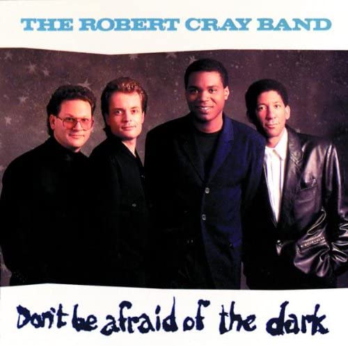 

CD ROBERT CRAY - Don t Be Afraid of the Dark 8349232 Mercury US Rock Used