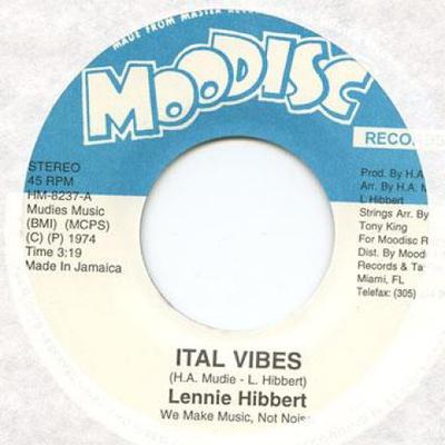 7-Zoll Schallplatte LENNIE HIBBERT - Ital Vibes / Ital Vibes With String HM8237 Moodisc 1974 US Reggae, Ska & Dub