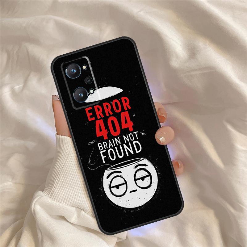Error 404 not found Case For Realme C55 C71 C75 C61 C53 C33 C63 C51 C65 C67 11 12 13 14 15 Pro Plus GT6 GT7 Pro