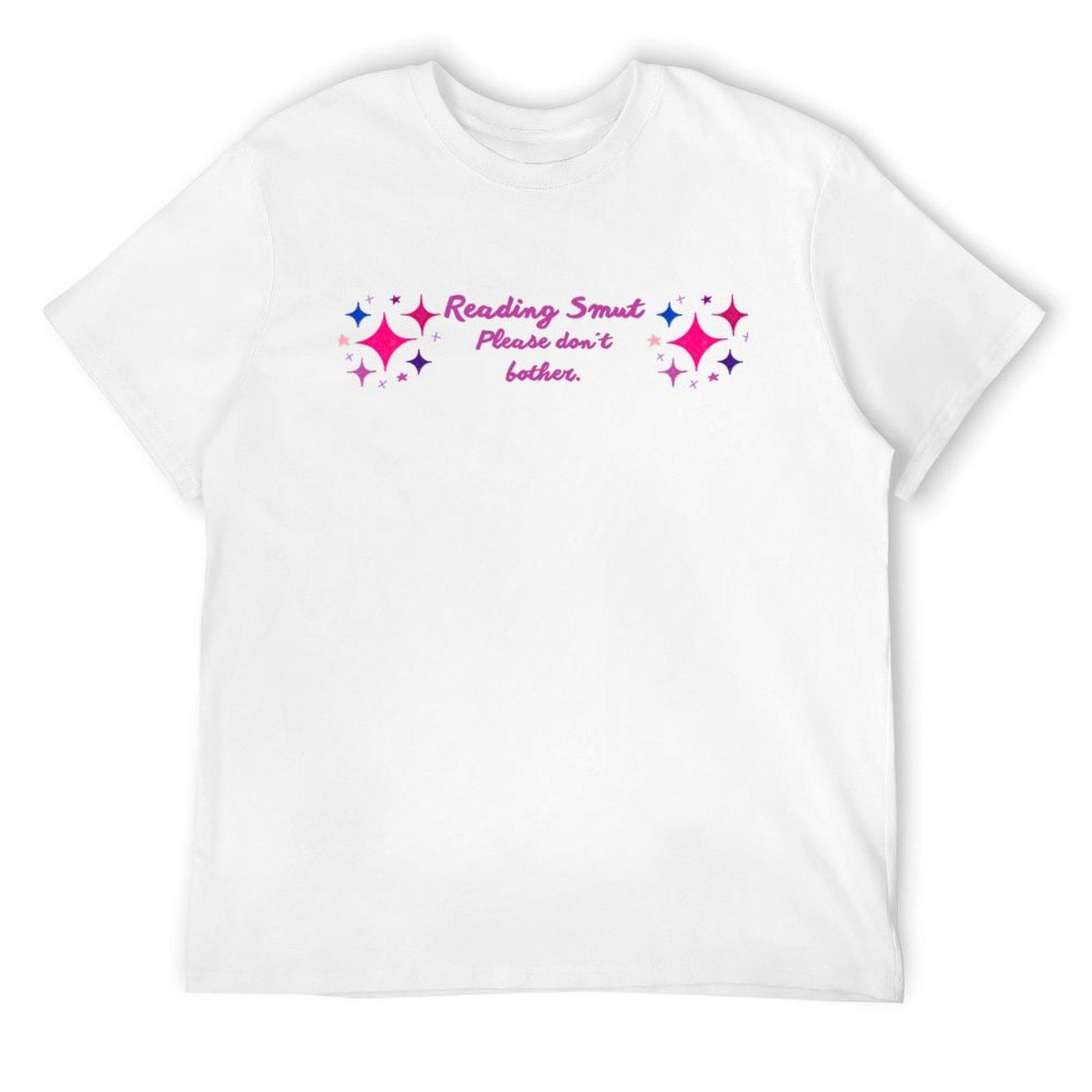 Reading Smut Please Don′t Bother Aesthetic Bookish Bookasholic Trope T-Shirt street wear customizeds t shirts for men pack S
