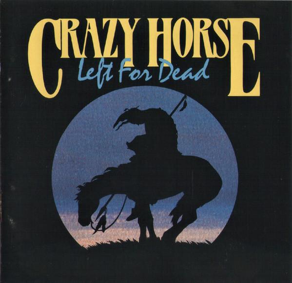 

CD CRAZY HORSE - Left For Dead D277707 Sisapa Record C 1990 US Rock Used