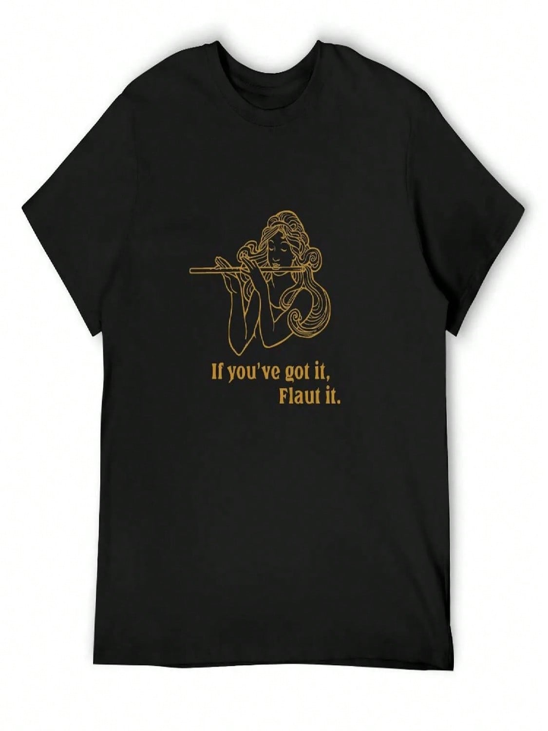 If You ve Got It, Flaut It T-Shirt Short Sleeve Tee Man Clothes Sports Fans unisex s T-Shirts S разноцветный