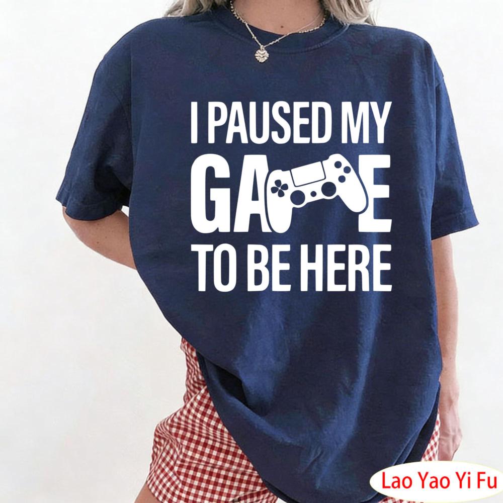 I Paused My Game To Be Here Shirt Funny Gamer Gift Funny Gaming Tops Gaming Clothes Game Console Pattern Clothes