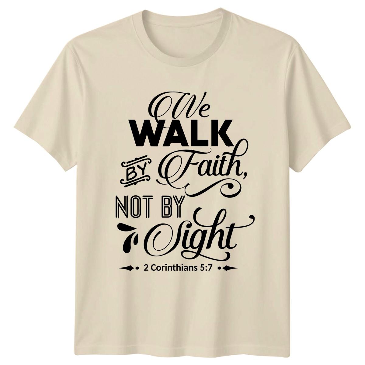 We Walk By Faith Not By T-Shirt Scripture Christianity Christmas Gift M