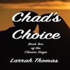 Chads Choice by Larrah Thomas Hardback Book 9781649453136