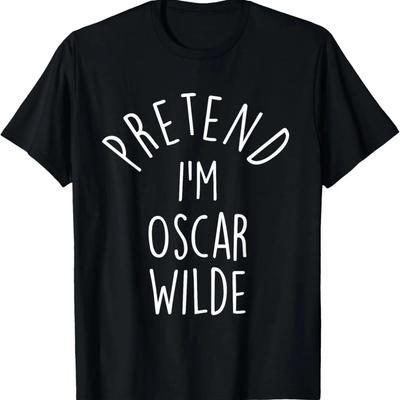 Pretend I'm Oscar Wilde Easy Halloween Costume T-Shirt,Comfortable Pure Cotton
