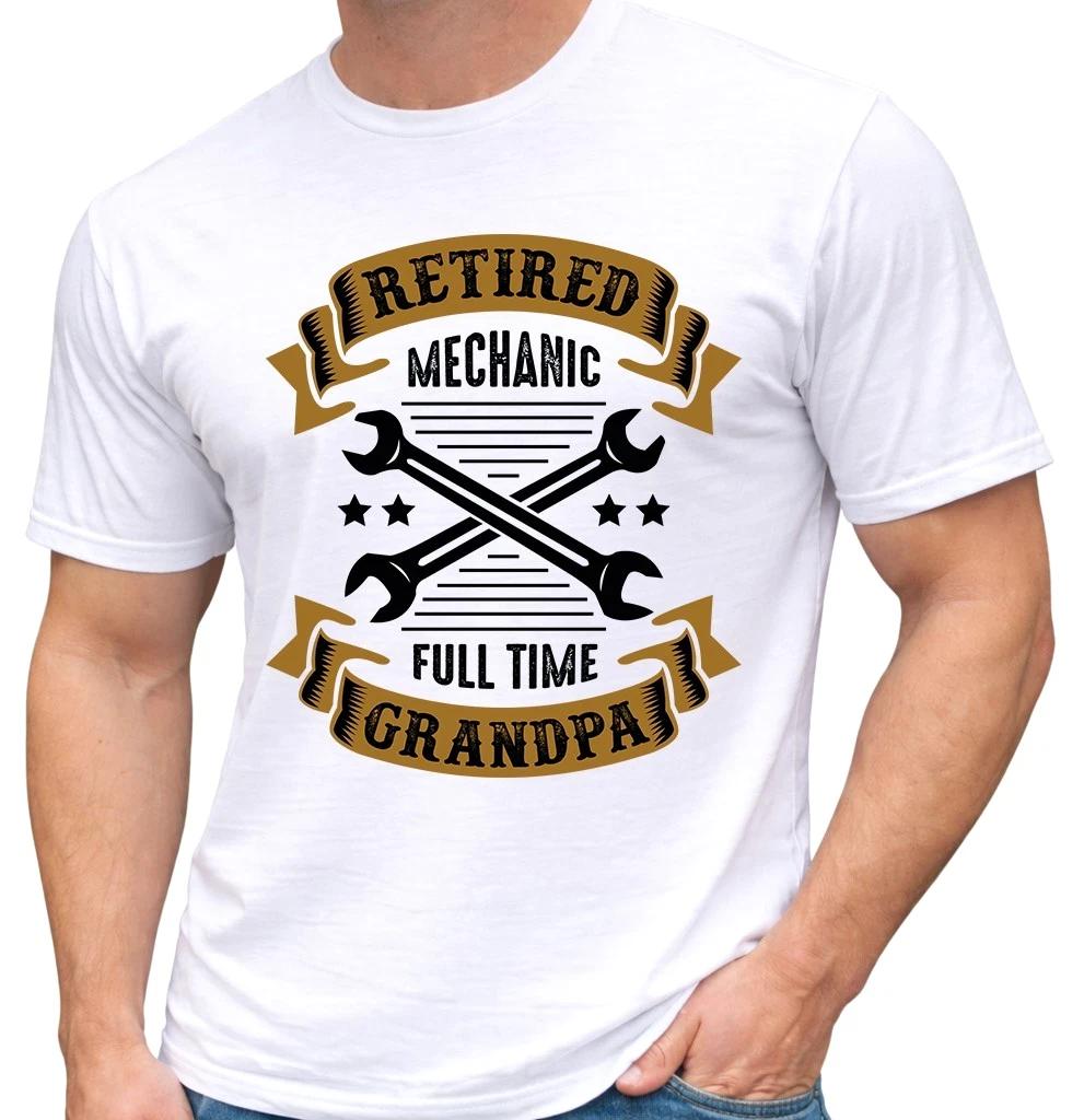 Retired Mechanic T Shirt Full Time Grandpa Funny Graphic Tee S