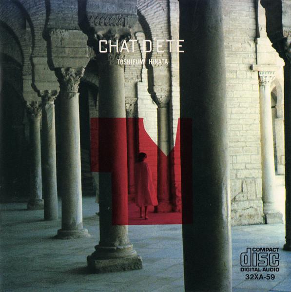 CD TOSHIFUMI HINATA  Chat DEte 32XA59 ALFA 1986 Japan New Age  Easy Listening Used