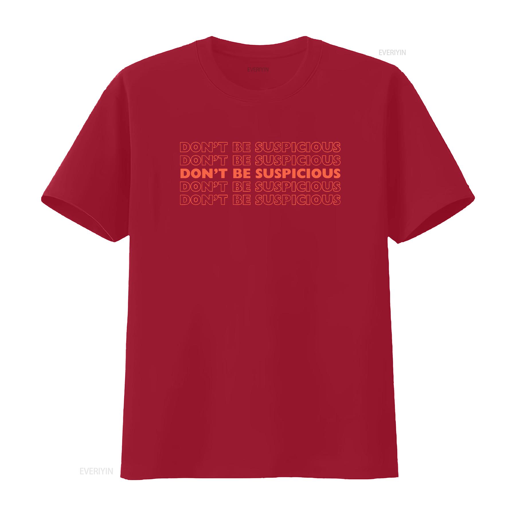 

Dont Be Suspicious T Shirt Funny Parks and Recreation Quote Jenny Slate Fan Quirky Thank You Bag Style Political American TV S