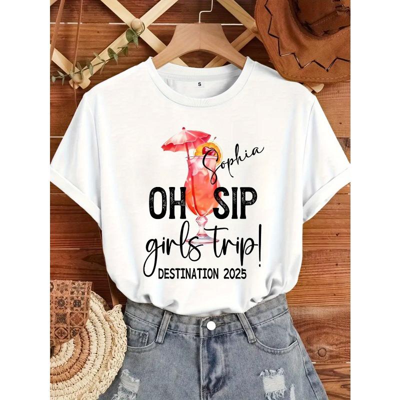 Travel Party Custom T-Shirt, Custom Destination Trip 2025 T-Shirt, Oh Sip Trip, Trip Shirt, Personalized Best Friend Trip Shirt, Getaway, Weekend, S