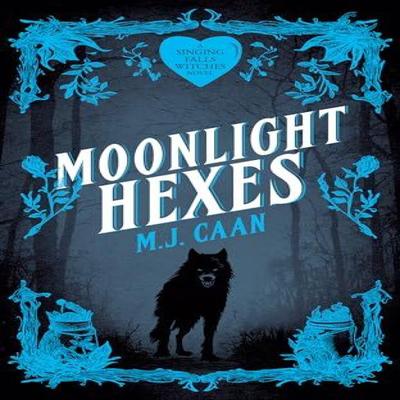 Moonlight Hexes by M.J. Caan Paperback Book 9781036705619