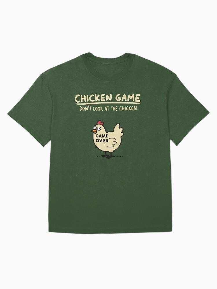 The Animals Chicken Game - Dont Look At The Chicken Oversized T-Shirt