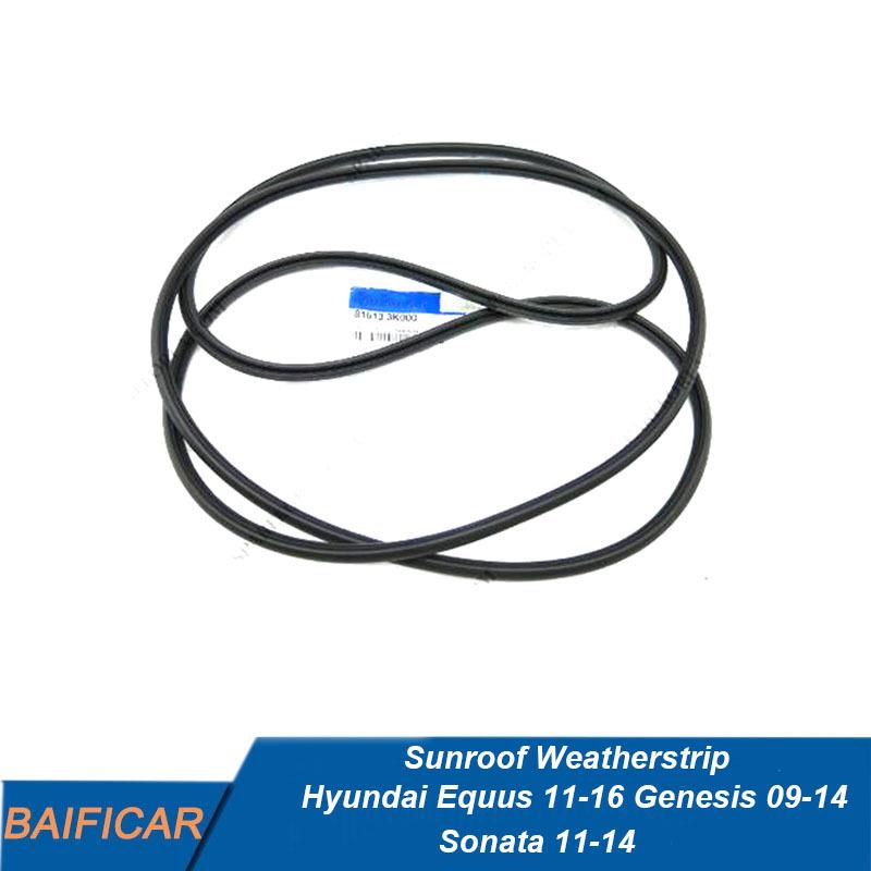 Baificar Brand New Sunroof Weatherstrip 816133K000 81613-3K000 For Hyundai Equus 11-16 Genesis 09-14 Sonata 11-14
