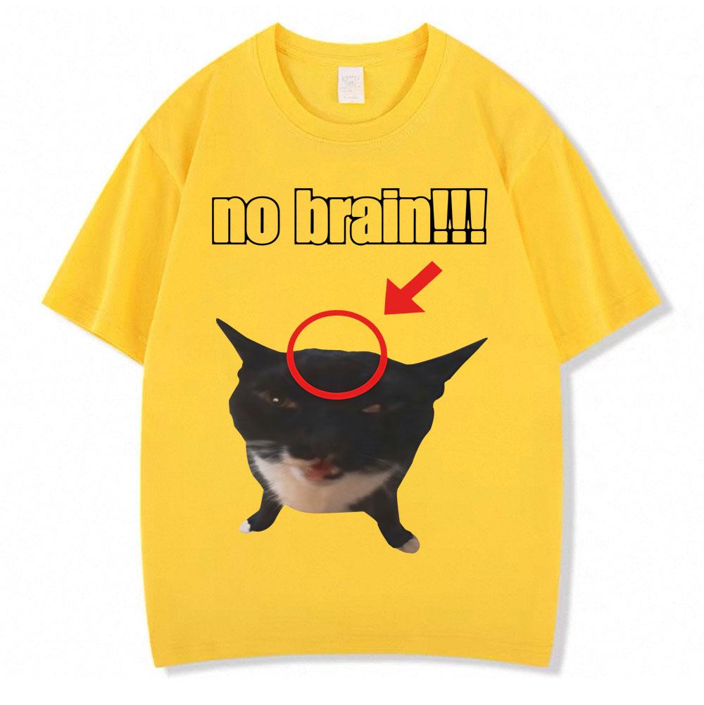 Funny Cat No Brain Meme Graphic TShirts Men Women Humor Joke Vintage Personality Tshirt Loose Cotton Casual T Shirt Streetwear