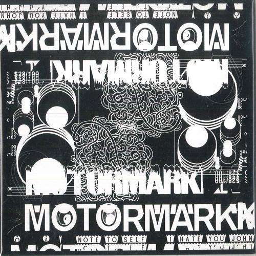

7inch Record MOTORMARK Note To Self I Hate You John 7PMR002 POST MODERN 2006 UK Rock Used