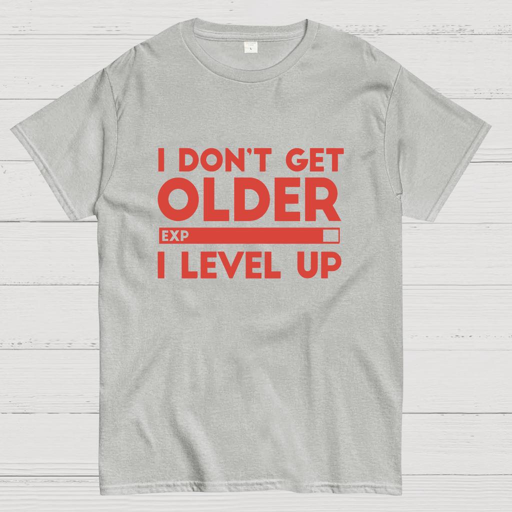 I Dont Get Older I Level Up Funny Gamer Geeky T-Shirt