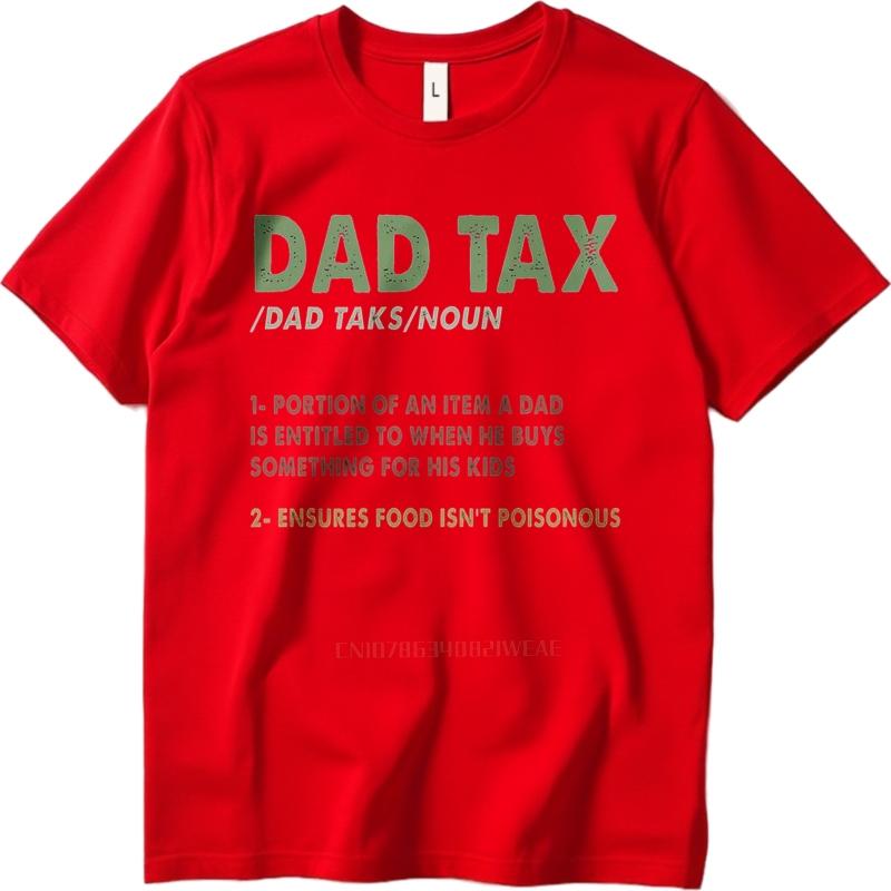 Men cotton tshirt unisex summer For men tshirt Dad Tax Definition Print Short Sleeve Travel ONeck Teeshirt Brand t shirt