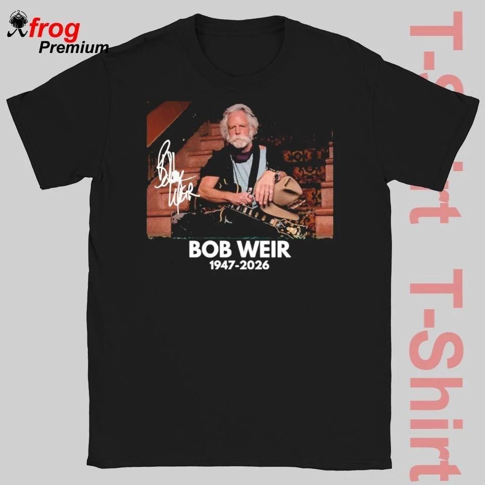 Rip Bob Weir 1grateful Dead Rip 19472026 Shirt
