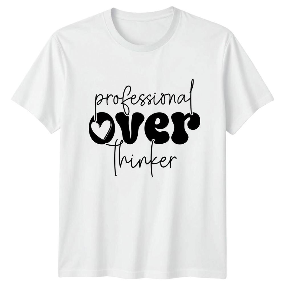 Professional Over Thinker Unisexs TShirt Anxiety Lifestyle Gift For Her S