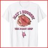 May I Suggest The Roast Beef Funny White Cotton T-Shirt Unisex T-Shirt