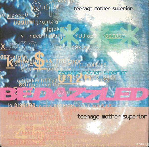 

7inch Record BEDAZZLED - Teenage Mother Superior 6575807 Columbia 1991 UK Rock Used