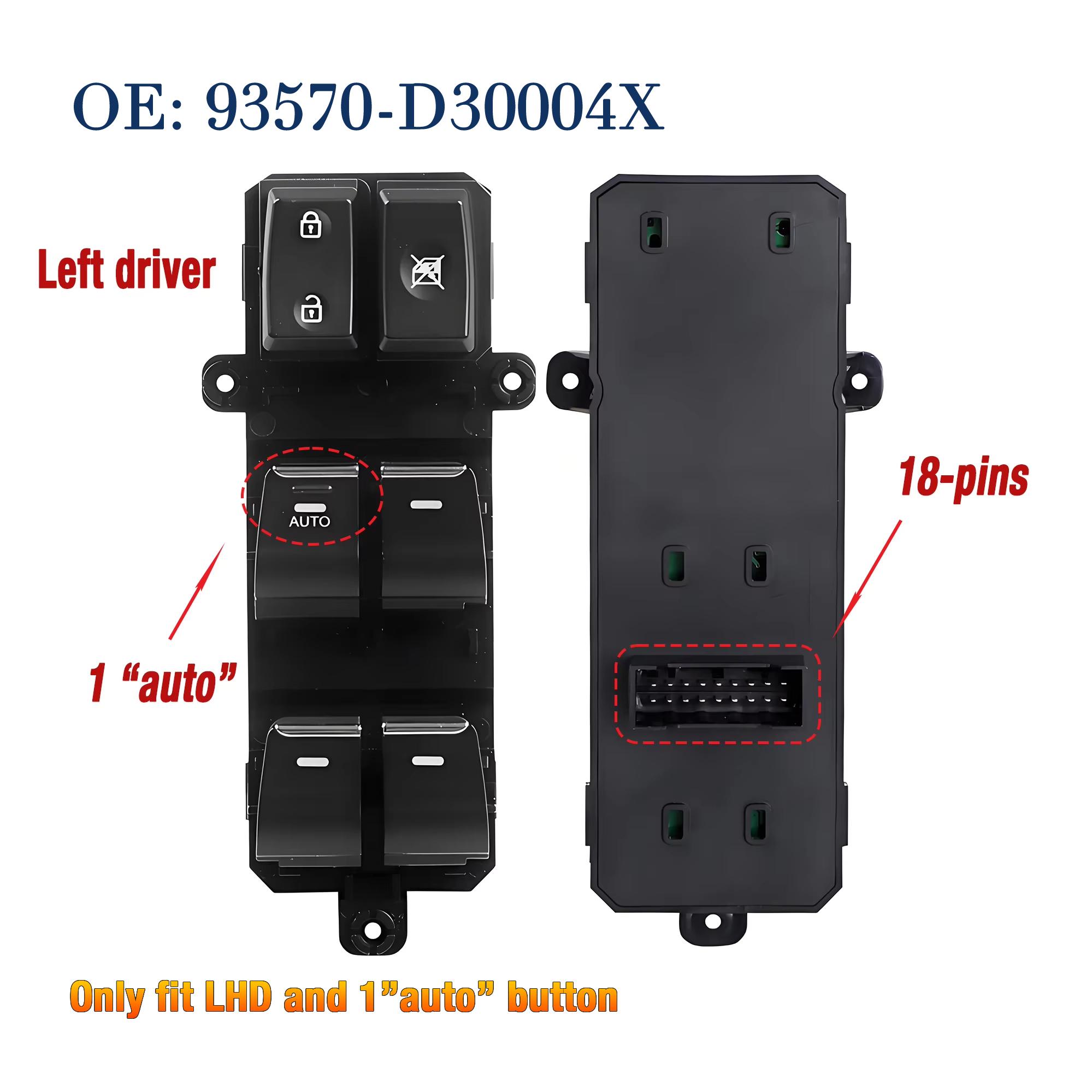 

93570-D30004X 93570D30004X For Hyundai Tucson 2016 2017 2018,Front Left Driver Side Electric Power Window Control Switch Button 93570-D30004X