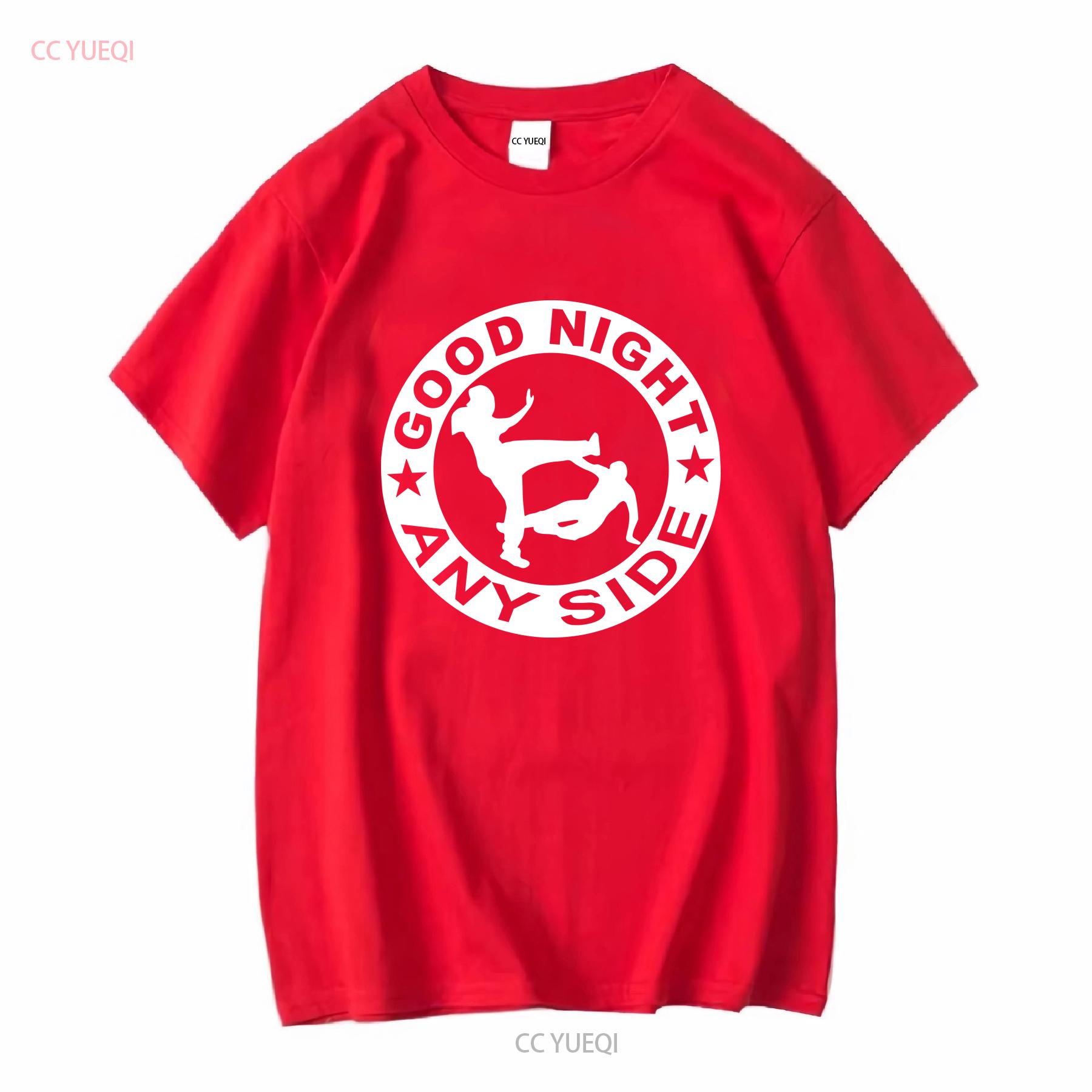 

Good Night Any Side T Shirt Apolitical Skinheads long or short sleeves vintage Washed Top For Everyday Wear Comfortable S