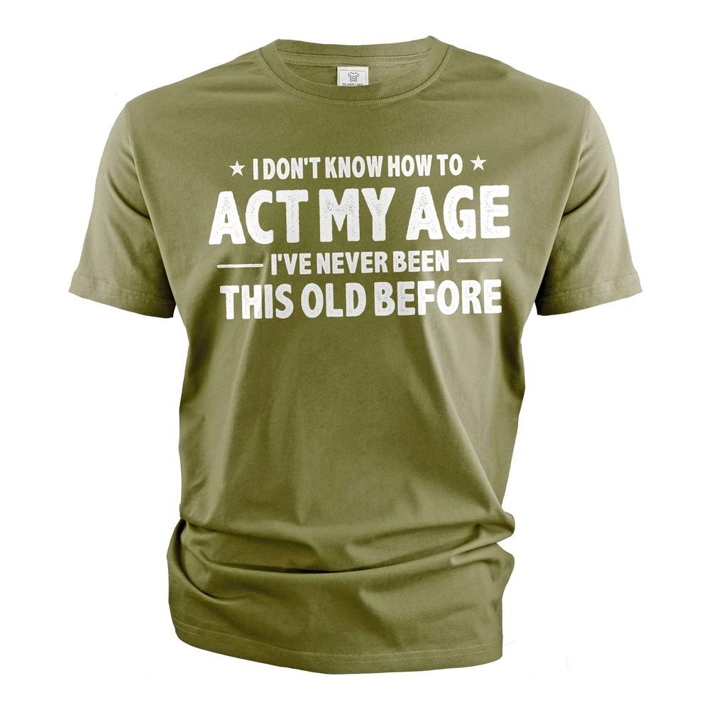 

Men s Funny Birthday T-shirt act my age bday Shirts Gift For Grandpa Grandfather S