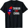 TAIWAN IS NOT CHINA FREEDOM DEMOCRACY INDEPENDENCE T-Shirt